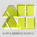 DJ PP Federico Scavo - Ah Ah DJ PP Remix