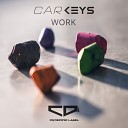 Carkeys - Work Original Mix