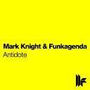 Mark Knight Funkarenda vs SHM - Leave The Antidote Dirty Force Mash Up