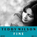 Teddy Wilson And His Orchestra - Fine and Dandy