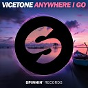Vicetone - Anywhere I Go Extended Mix