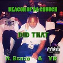 Deacon Of Tha Chuuch feat YB Benzo - Did That