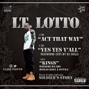 Lt Lotto - Act That Way