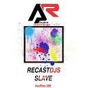 Recast DJs - Slave