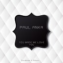 Paul Anka - Tell Me That You Love Me Original Mix