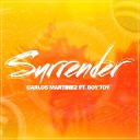 Carlos Martinez feat Boy Toy - Surrender