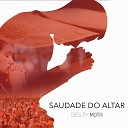 Giesley Mota - Saudade Do Altar Playback