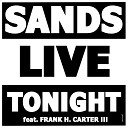 Sands Live feat Frank H Carter III - Tonight Frederick Alonso Remix