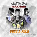MAXIMUM feat Chaolin Oteaz - Poco a Poco