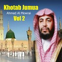 Ahmed Al Mowrai - Khotab Jumua Pt 8