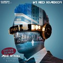 Mike N Roll Mar Ortega feat Estacio - We Need Somebody Difive Remix