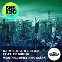 DJ M E G N E R A K feat Demirra - Nightfall Bass King Remix