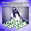 Phil Daras Gerard Fortuny feat Dale Saunders - Love Won t Fade Maken Row Remix