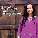 Kathryn Fergerson - Behind the Scenes