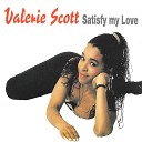 Valerie Scott - Satisfy My Love Radio Edit