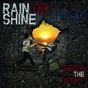 Rain Or Shine - Don t Go