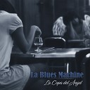 La Blues Machine - La Misma de Ayer