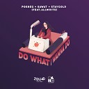 Posneg SAWAT Staygold feat AllWhite - Do What I Wanna Do