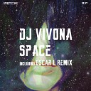 Dj Vivona - Space Oscar L Remix