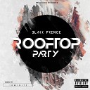 Blakk Prince - Rooftop Party