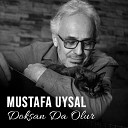 Mustafa Uysal - Ben Unutmam Bir Seni