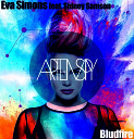 Eva Simons feat Sidney Samson vs Rich Mond - Bludfire Artem Spy Mash Up