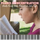 Piano Concentration - Zen