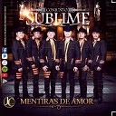 Conjunto Sublime - Mentiras de Amor