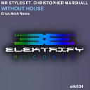 Mr Styles - Without House Erick Moth Remix