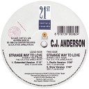 C J ANDERSON - Strange Way To Love Extended Version