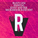 Blizzy Gem - Hashtag Jenny and Her Microhouse Band Edit