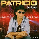 Patricio do Forró - Americana Me Deixa