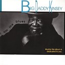 BIG DADDY KINSEY - Baby don t say that no m