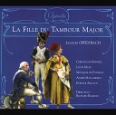 Etienne Arnaud Choeur de Richard Blareau Orchestre de Richard Blareau Richard… - Offenbach La Fille du Tambour Major Acte 3…