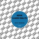 Herv feat Audio Bullys - Heavy Huff Remix