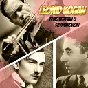 Moscow Radio Symphony Orchestra Kirill Kondrashin Leonid… - Concerto Rhapsody for Violin and Orchestra in B Flat…