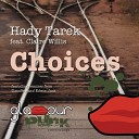 Hady Tarek Timoffey - Choices Feat Claire Willis Timoffey Remix Glamour Punk…