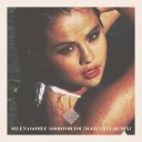 Selena Gomez - Good For You Mazeville Remix