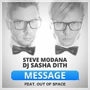 Steve Modana DJ Sasha Dith f - Message Radio Edit