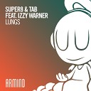 Super 8 Tab feat Izzy Warner - Lungs extended mix
