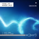 Hank Jay - House of Magic Original Mix