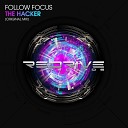 Follow Focus - The Hacker Original Mix