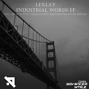 Lexlay - Industrial Words Original Mix