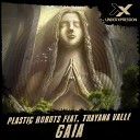 Plastic Robots feat Thayana Valle - Gaia Original Mix