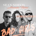 Sean Norvis feat Alexandra Mitroi Pacha Man - Bad Girls Erick Fill Remix