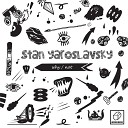 Stan Yaroslavsky - Not Original Mix