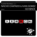 Nacho Chapado Ivan Gomez - Go Back Instrumental Mix