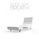 Almost Home - Breath Original Mix
