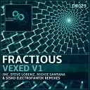 Fractious - Vexed Richie Santana Remix