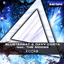 Blusterbat Davy Costa ft The Moogs - KLOCKA Original Mix AGRMusic